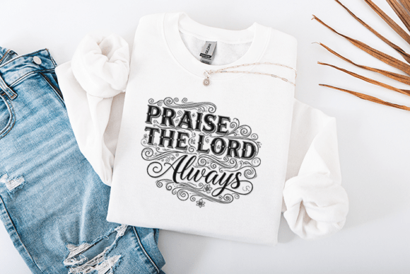 Praise the Lord Always SVG Review for Real-World Embroidery
