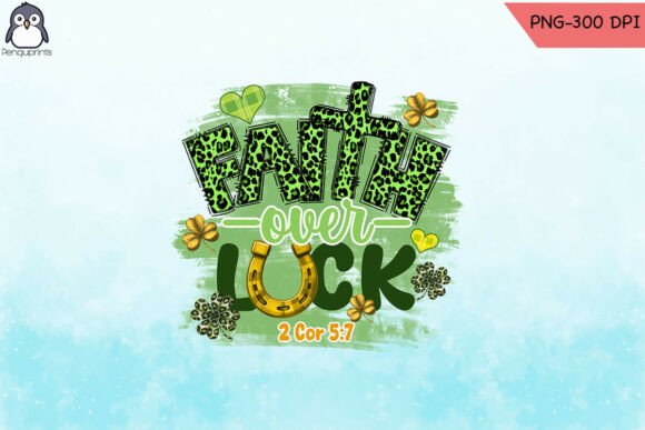 Reviewing Faith Ever Luck St. Patrick’s Day PNG for Real Projects